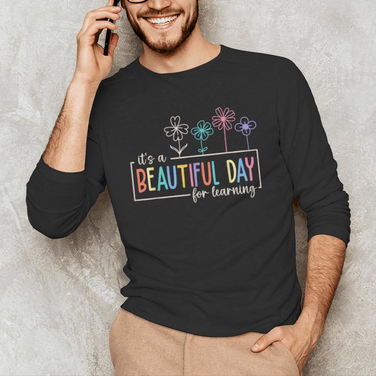 It's a Beautiful Day For Learning Teacher Students Women Men's Long Sleeve T-Shirt, novelty gifts, funny gifts