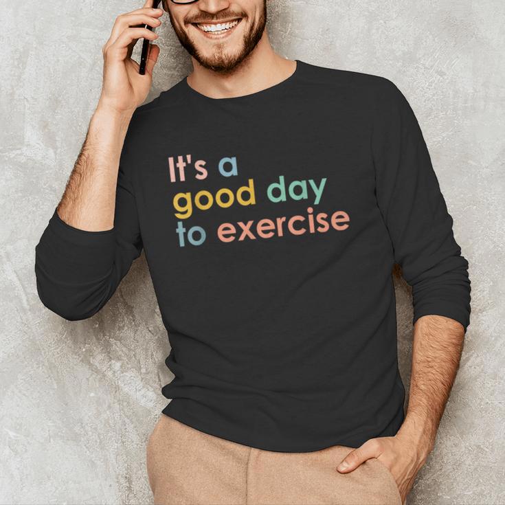 It's A Good Day To Exercise PE Teacher Gym Exercise For Men Women Men's Long Sleeve T-Shirt, novelty gifts, funny gifts It's A Good Day To Exercise PE Teacher Gym Exercise For Men Women Men's Long Sleeve T-Shirt, novelty gifts, funny gifts