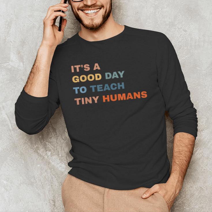 It's a Good Day To Teach Tiny Humans I Teacher Men's Long Sleeve T-Shirt, novelty gifts, funny gifts It's a Good Day To Teach Tiny Humans I Teacher Men's Long Sleeve T-Shirt, novelty gifts, funny gifts