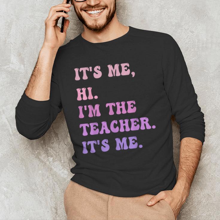 It's Me Hi I'm The TEACHER It's Me Teacher Educator Men's Long Sleeve T-Shirt, novelty gifts, funny gifts It's Me Hi I'm The TEACHER It's Me Teacher Educator Men's Long Sleeve T-Shirt, novelty gifts, funny gifts