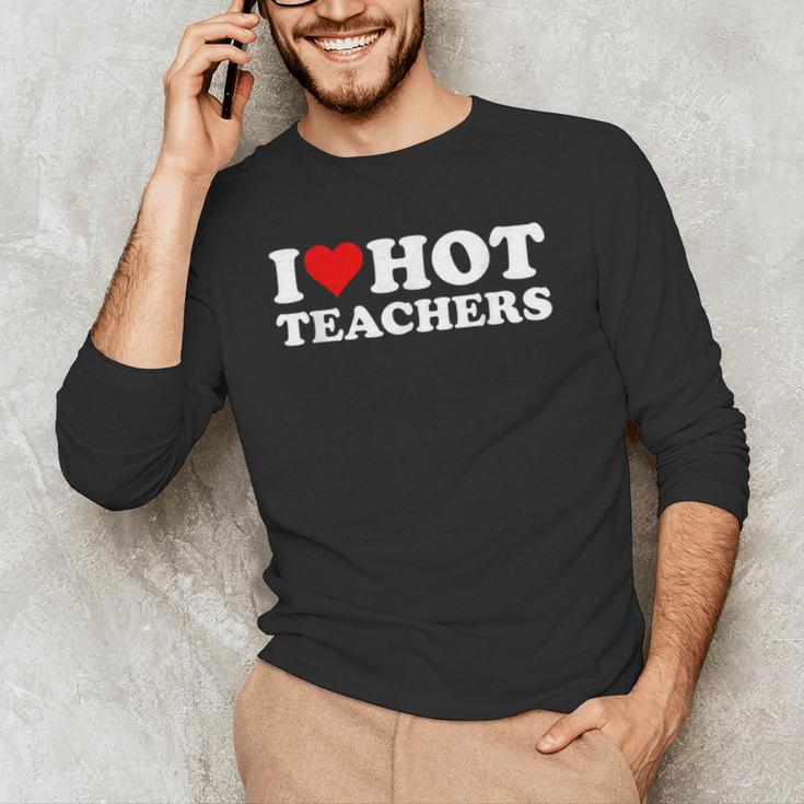 I Love Hot Teachers Men's Long Sleeve T-Shirt, novelty gifts, funny gifts I Love Hot Teachers Men's Long Sleeve T-Shirt, novelty gifts, funny gifts