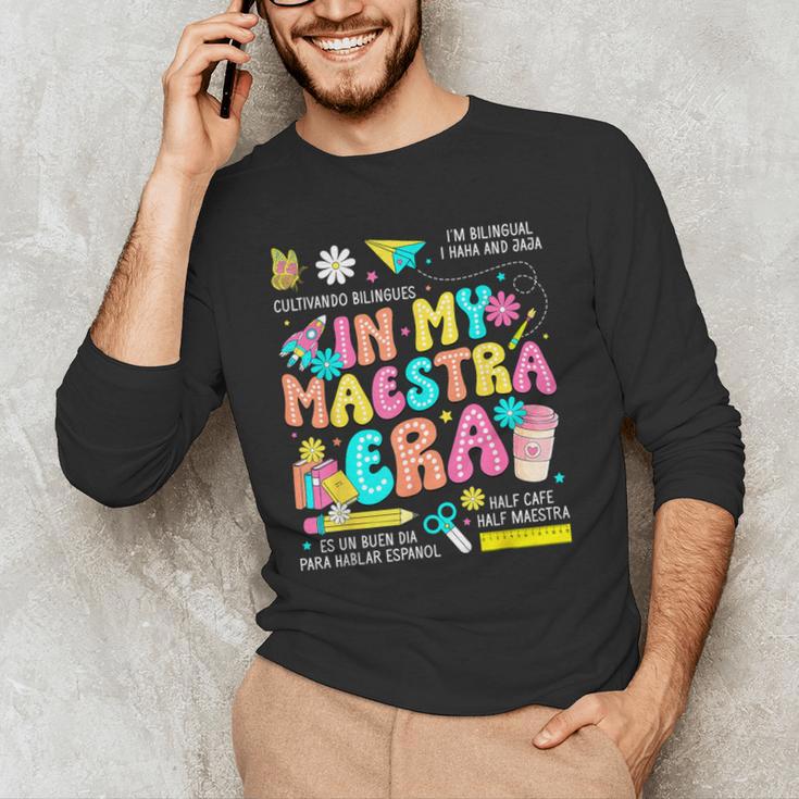 In My Maestra Era Spanish Bilingual Teacher Back To School Men's Long Sleeve T-Shirt, novelty gifts, funny gifts
