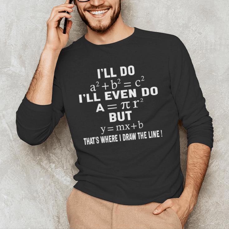 Math Teacher Joke Men Women Fun Best Math Quotes Math Men's Long Sleeve T-Shirt, novelty gifts, funny gifts