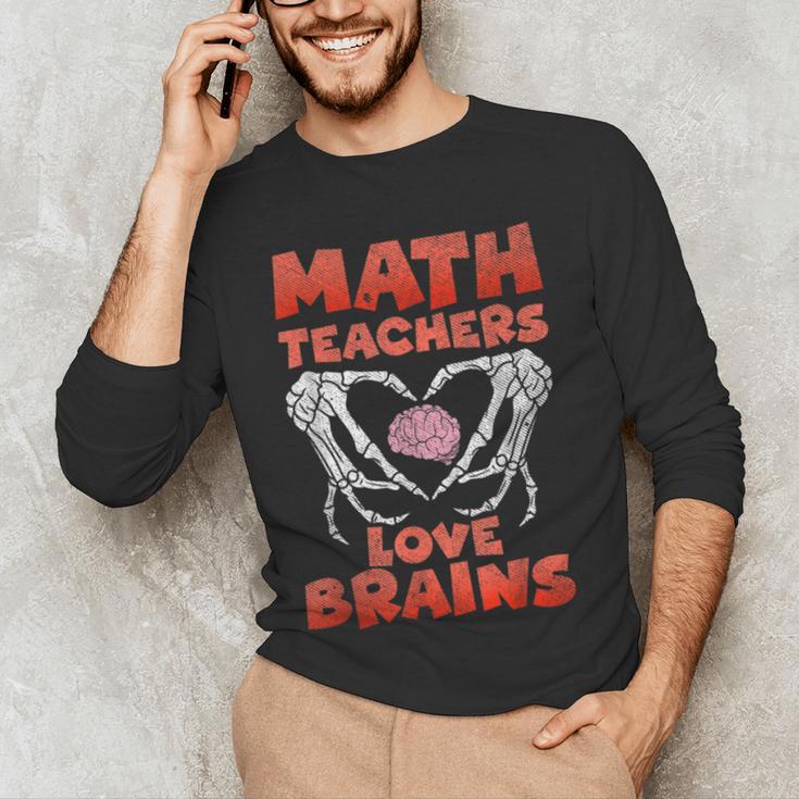 Math Teachers Love Brains Scary Halloween Men Women Men's Long Sleeve T-Shirt, novelty gifts, funny gifts Math Teachers Love Brains Scary Halloween Men Women Men's Long Sleeve T-Shirt, novelty gifts, funny gifts