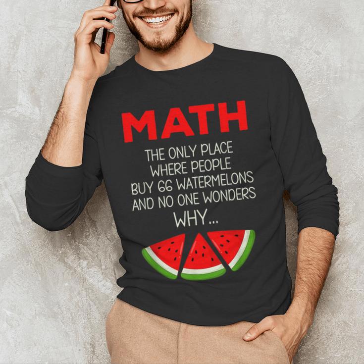 Math Watermelon Calculation Joke Teacher Student Men's Long Sleeve T-Shirt, novelty gifts, funny gifts