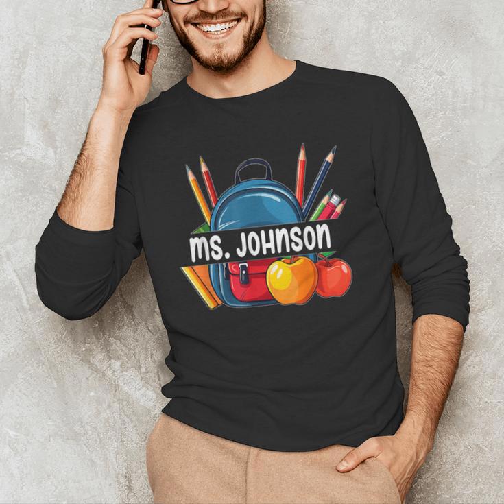 Ms Johnson Personalized Name Back To School Teacher For Men Women Kids Men's Long Sleeve T-Shirt, novelty gifts, funny gifts Ms Johnson Personalized Name Back To School Teacher For Men Women Kids Men's Long Sleeve T-Shirt, novelty gifts, funny gifts