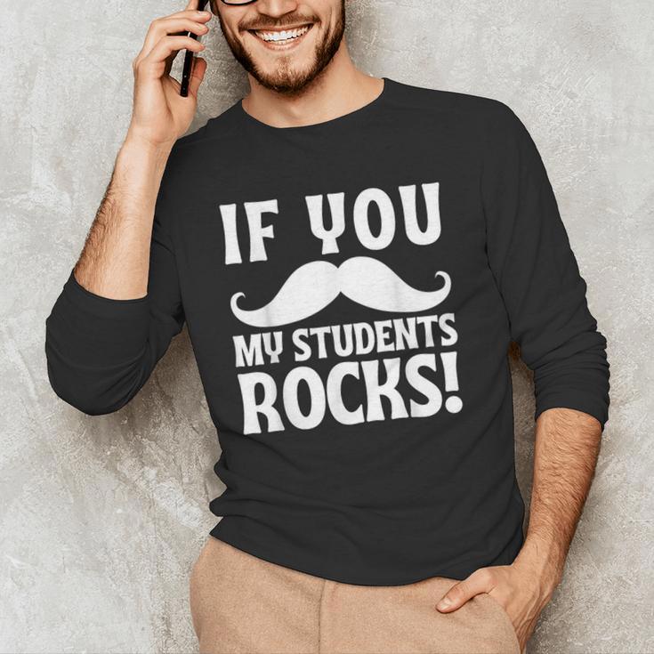 If You Mustache My Students Rock Teacher Mustache Men's Long Sleeve T-Shirt, novelty gifts, funny gifts If You Mustache My Students Rock Teacher Mustache Men's Long Sleeve T-Shirt, novelty gifts, funny gifts