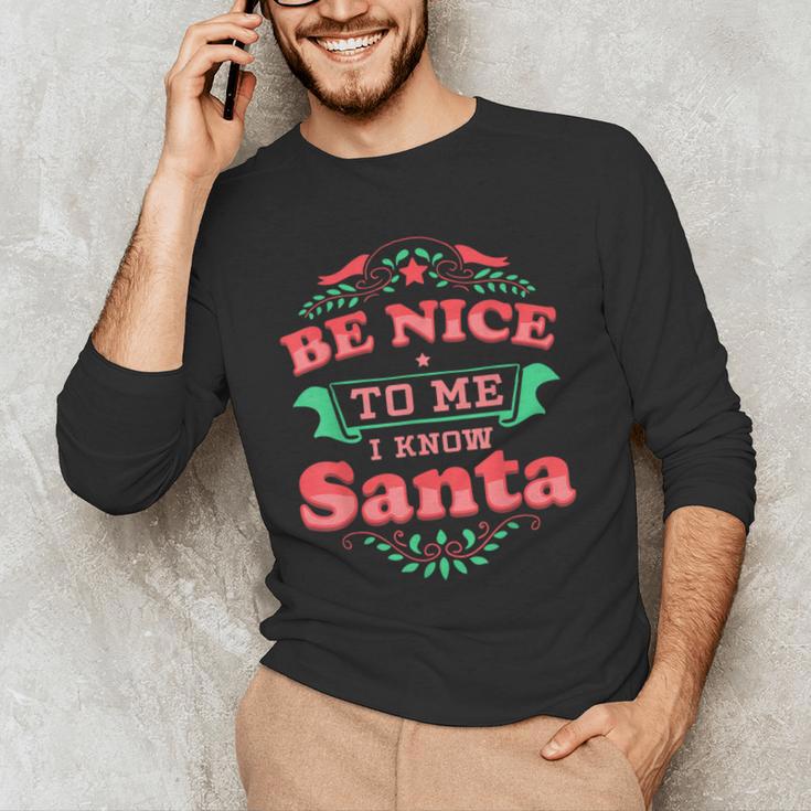 Be Nice To Me I Know Santa Teacher Christmas Men Women Men's Long Sleeve T-Shirt, novelty gifts, funny gifts Be Nice To Me I Know Santa Teacher Christmas Men Women Men's Long Sleeve T-Shirt, novelty gifts, funny gifts