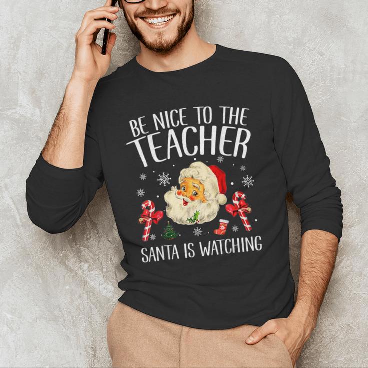 Be Nice To The Teacher Santa Is Watching School Christmas Men's Long Sleeve T-Shirt, novelty gifts, funny gifts Be Nice To The Teacher Santa Is Watching School Christmas Men's Long Sleeve T-Shirt, novelty gifts, funny gifts
