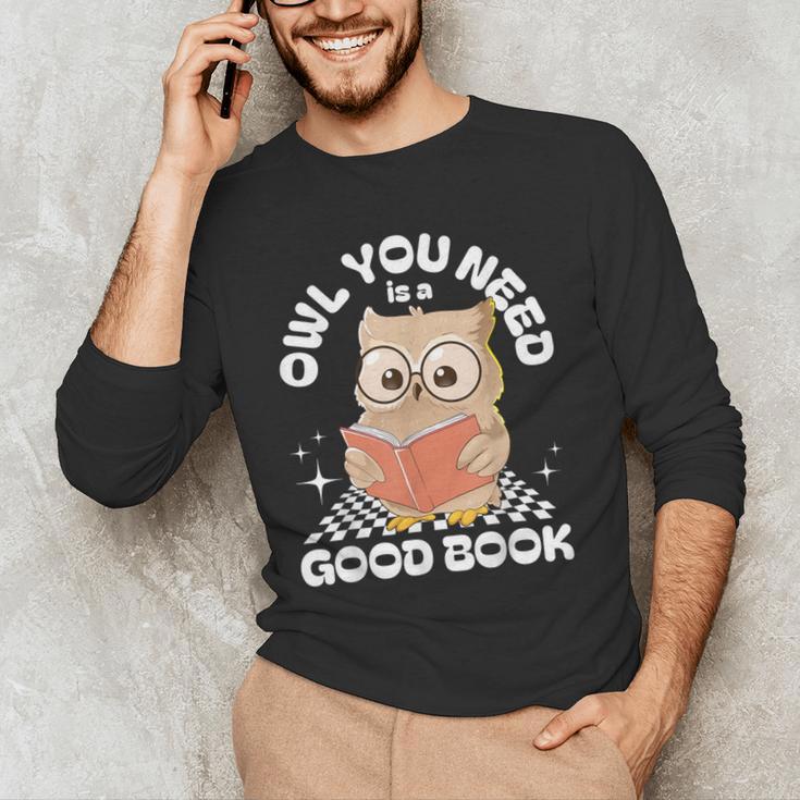 Owl You Need Is A Good Book Teacher Librarian Reading Men's Long Sleeve T-Shirt, novelty gifts, funny gifts
