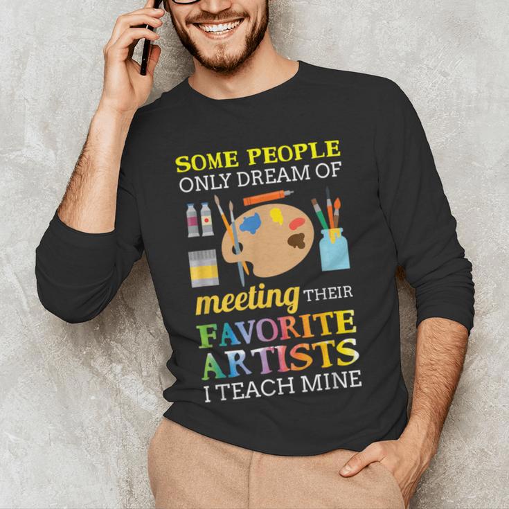 Some People Only Dream Of Meeting Art Teacher Teachers Men's Long Sleeve T-Shirt, novelty gifts, funny gifts Some People Only Dream Of Meeting Art Teacher Teachers Men's Long Sleeve T-Shirt, novelty gifts, funny gifts