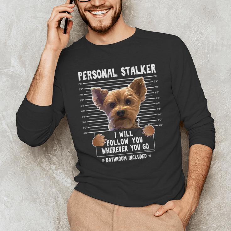 Personal Stalker I'Ll Follow You Wherever You Go Yorkie Men's Long Sleeve T-Shirt, novelty gifts, funny gifts