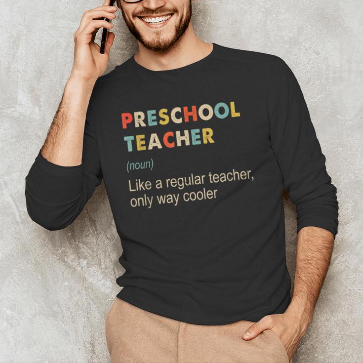 Preschool Teacher Kindergarten Teacher Definition Men's Long Sleeve T-Shirt, novelty gifts, funny gifts