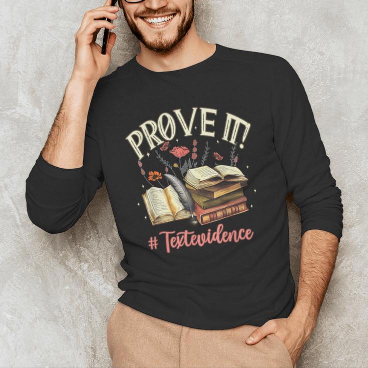 Prove It Reading Teacher Text Evidence Book Lover Student Men's Long Sleeve T-Shirt, novelty gifts, funny gifts Prove It Reading Teacher Text Evidence Book Lover Student Men's Long Sleeve T-Shirt, novelty gifts, funny gifts