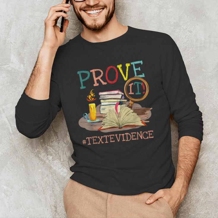Prove It Text Evidence English Teacher Reading Teacher Men's Long Sleeve T-Shirt, novelty gifts, funny gifts Prove It Text Evidence English Teacher Reading Teacher Men's Long Sleeve T-Shirt, novelty gifts, funny gifts