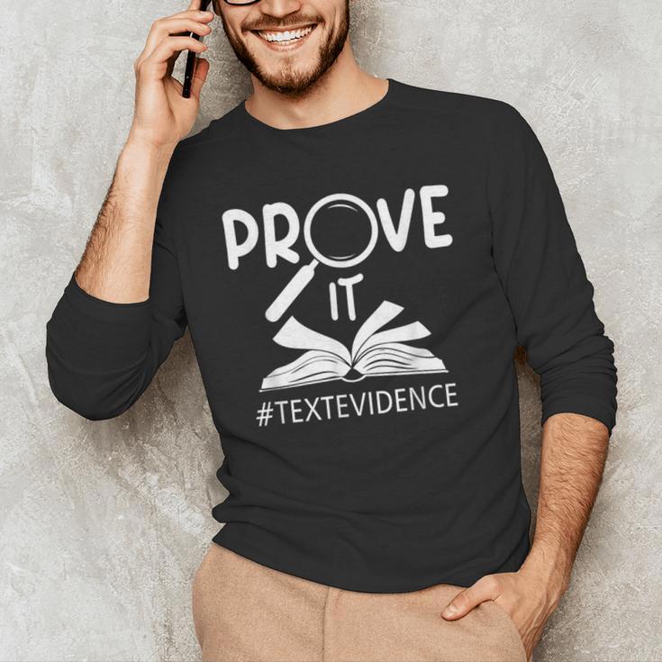 Prove It Text Evidences Reading Teacher First Day Of School Men's Long Sleeve T-Shirt, novelty gifts, funny gifts