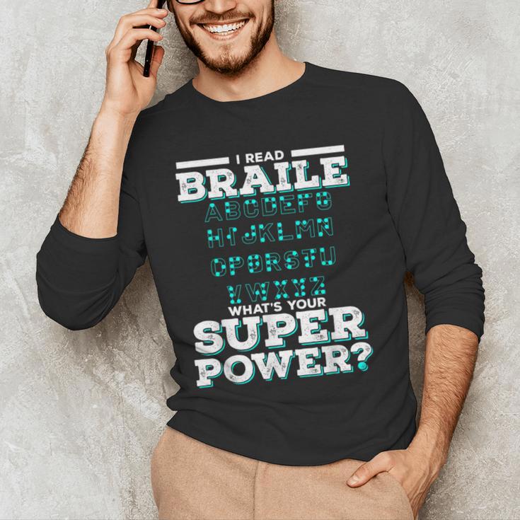 I Read Braille Tell Me Your Superpower Braille Teacher For Men Women Men's Long Sleeve T-Shirt, novelty gifts, funny gifts I Read Braille Tell Me Your Superpower Braille Teacher For Men Women Men's Long Sleeve T-Shirt, novelty gifts, funny gifts