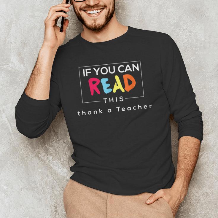 If You Can Read This Thank A Teacher Gratitude Men Women Girls Kids Men's Long Sleeve T-Shirt, novelty gifts, funny gifts