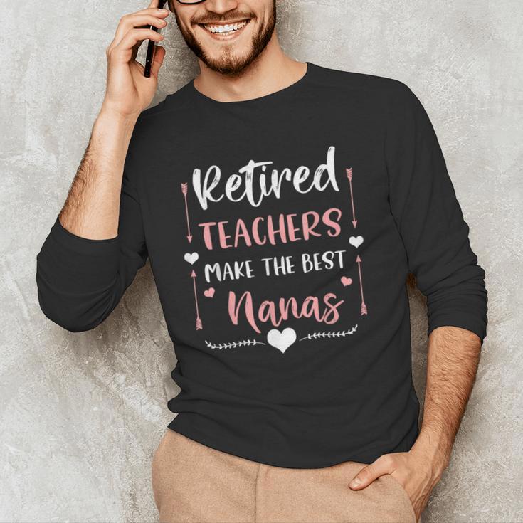 Retired Teachers Make The Best Nanas Cute G Ma Nana Grandma Men's Long Sleeve T-Shirt, novelty gifts, funny gifts