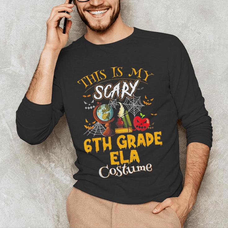 This Is My Scary 6th Grade ELA Costume Teacher Men Women Men's Long Sleeve T-Shirt, novelty gifts, funny gifts