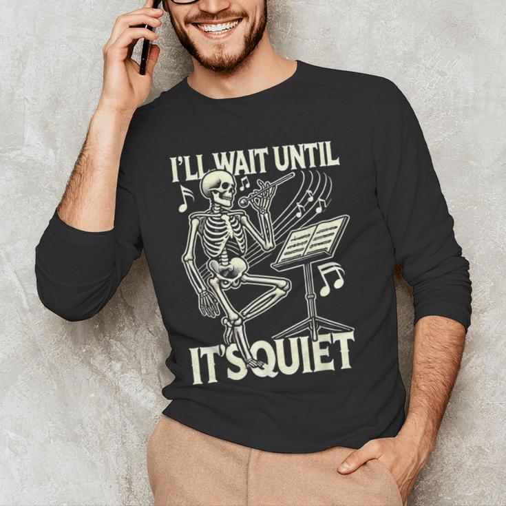 Skeleton Music Teacher I'Ll Wait Until It's Quiet Men's Long Sleeve T-Shirt, novelty gifts, funny gifts
