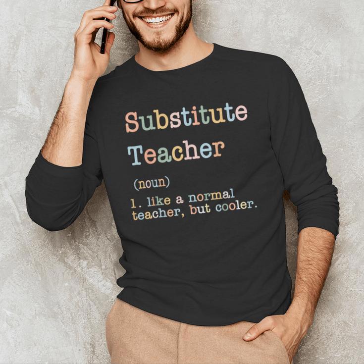 Substitute Teacher Like A Normal Teacher But Cooler Men's Long Sleeve T-Shirt, novelty gifts, funny gifts