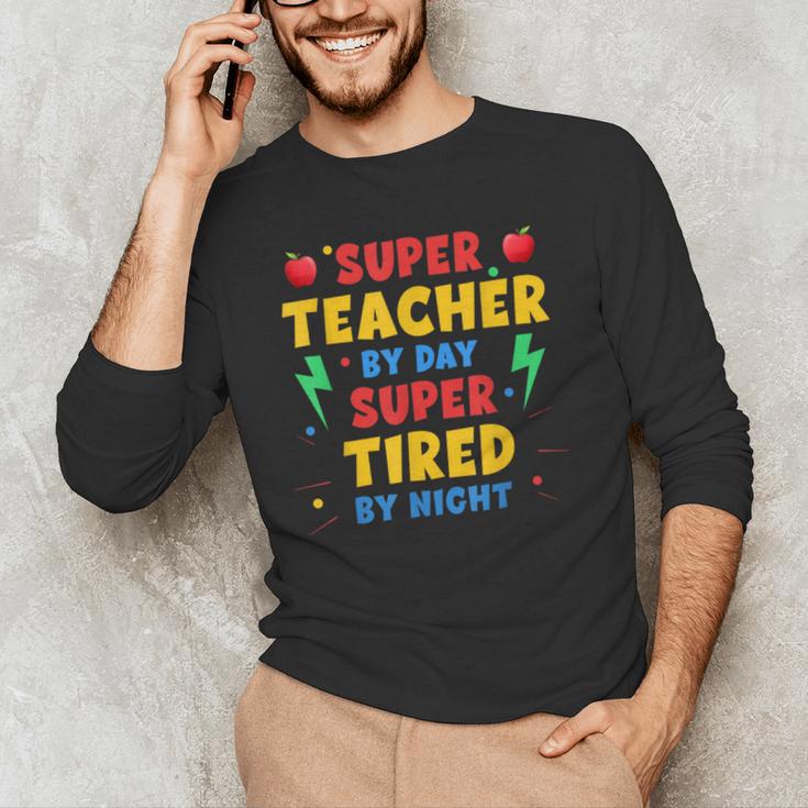 Super Teacher By Day Super Tired By Night Teacher For Men Women Men's Long Sleeve T-Shirt, novelty gifts, funny gifts