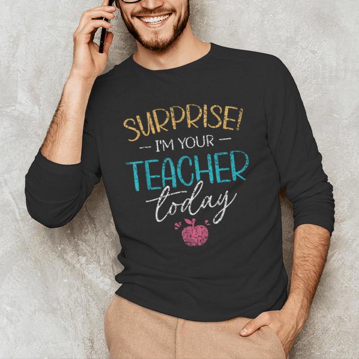 Surprise I'm Your Teacher Today Women Substitute Teacher Men's Long Sleeve T-Shirt, novelty gifts, funny gifts Surprise I'm Your Teacher Today Women Substitute Teacher Men's Long Sleeve T-Shirt, novelty gifts, funny gifts