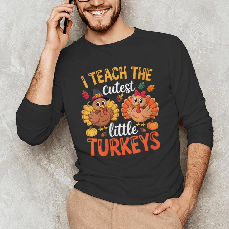 I Teach The Cutest Little Turkeys Teacher Thanksgiving Men's Long Sleeve T-Shirt, novelty gifts, funny gifts I Teach The Cutest Little Turkeys Teacher Thanksgiving Men's Long Sleeve T-Shirt, novelty gifts, funny gifts