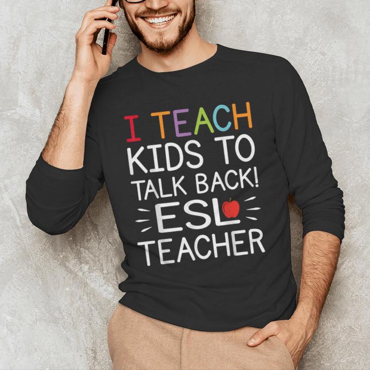 I Teach Kids To Talk Back ESL ESOL Teacher School Team Group Men's Long Sleeve T-Shirt, novelty gifts, funny gifts I Teach Kids To Talk Back ESL ESOL Teacher School Team Group Men's Long Sleeve T-Shirt, novelty gifts, funny gifts