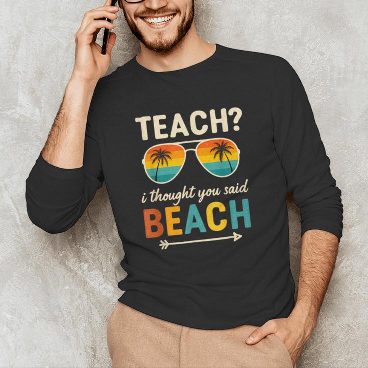 Teach I Thought You Said Beach Teacher Summer Vacation Men's Long Sleeve T-Shirt, novelty gifts, funny gifts Teach I Thought You Said Beach Teacher Summer Vacation Men's Long Sleeve T-Shirt, novelty gifts, funny gifts