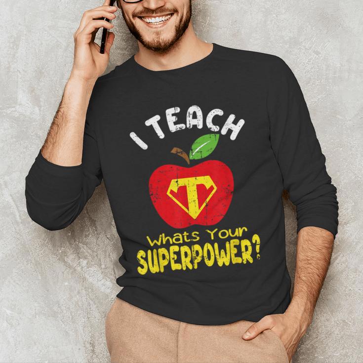 I Teach What's Your Superpower Superhero Teacher Men's Long Sleeve T-Shirt, novelty gifts, funny gifts