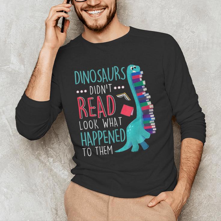 Teacher Dinosaurs Didnt Read Look What Happened Book Reading Men's Long Sleeve T-Shirt, novelty gifts, funny gifts Teacher Dinosaurs Didnt Read Look What Happened Book Reading Men's Long Sleeve T-Shirt, novelty gifts, funny gifts