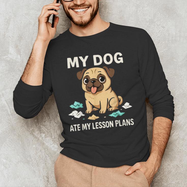 Teacher My Dog Ate My Lesson Plans School Staff Men's Long Sleeve T-Shirt, novelty gifts, funny gifts