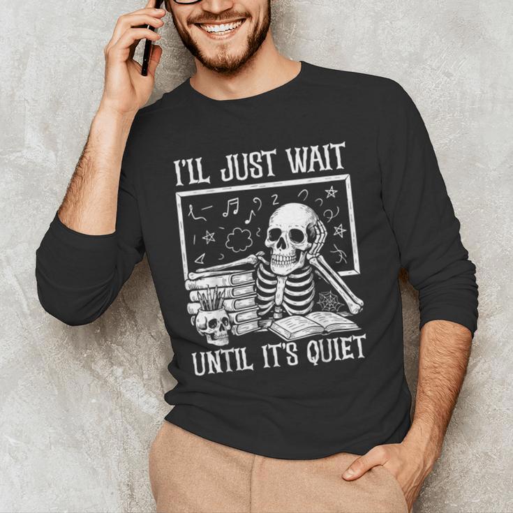 Teacher Halloween Shirt I'Ll Just Wait Until It's Quiet Men's Long Sleeve T-Shirt, novelty gifts, funny gifts