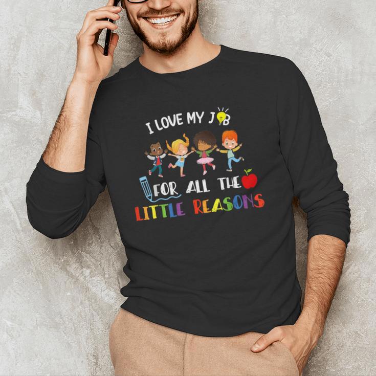 Teacher Shirt I Love My Job For All The Little Reasons Men's Long Sleeve T-Shirt, novelty gifts, funny gifts