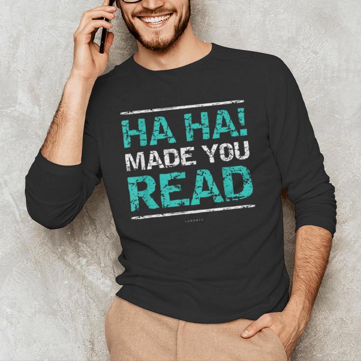 Teacher T Shirts Ha Ha Made You Read Shirt Men's Long Sleeve T-Shirt, novelty gifts, funny gifts