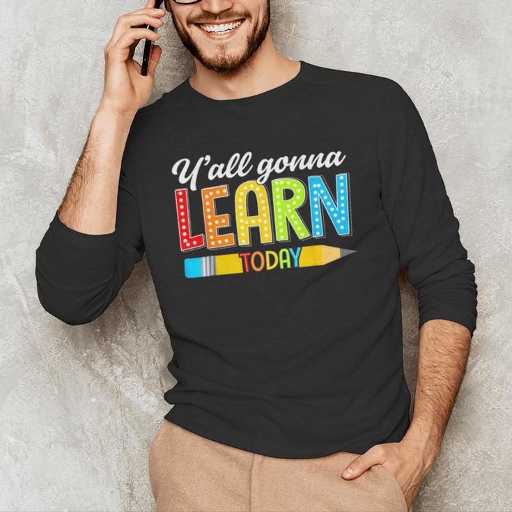 Teacher Y'All Gonna Learn Today First Day Of School Men's Long Sleeve T-Shirt, novelty gifts, funny gifts Teacher Y'All Gonna Learn Today First Day Of School Men's Long Sleeve T-Shirt, novelty gifts, funny gifts