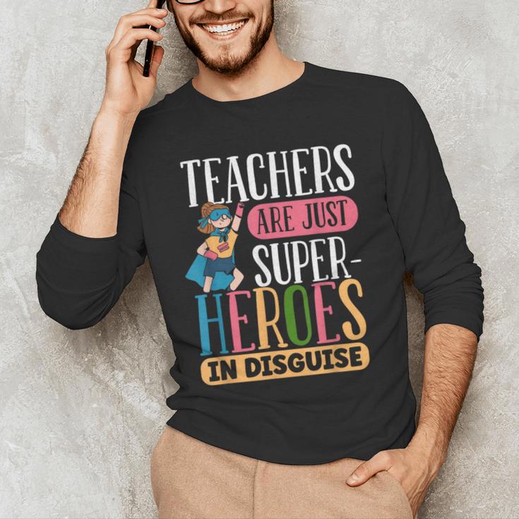 Teachers Are Just Superheroes In Disguise Back To School Men's Long Sleeve T-Shirt, novelty gifts, funny gifts Teachers Are Just Superheroes In Disguise Back To School Men's Long Sleeve T-Shirt, novelty gifts, funny gifts
