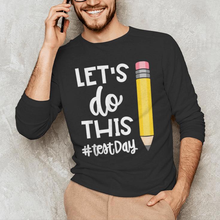 Lets Do This Test Day State Testing Teacher Motivational Men's Long Sleeve T-Shirt, novelty gifts, funny gifts