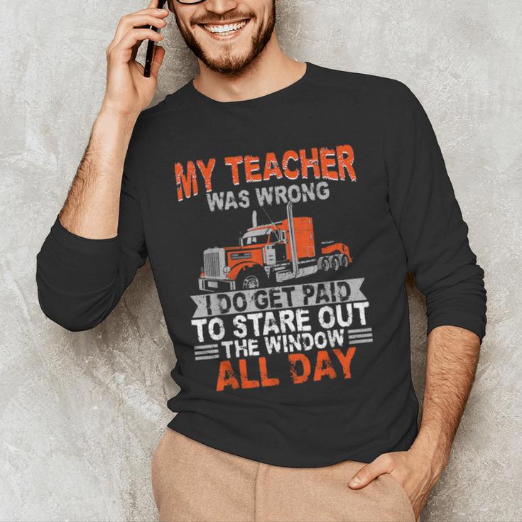 Trucker Truck Driver Vintage My Teacher Was Wrong I Do Get Men's Long Sleeve T-Shirt, novelty gifts, funny gifts