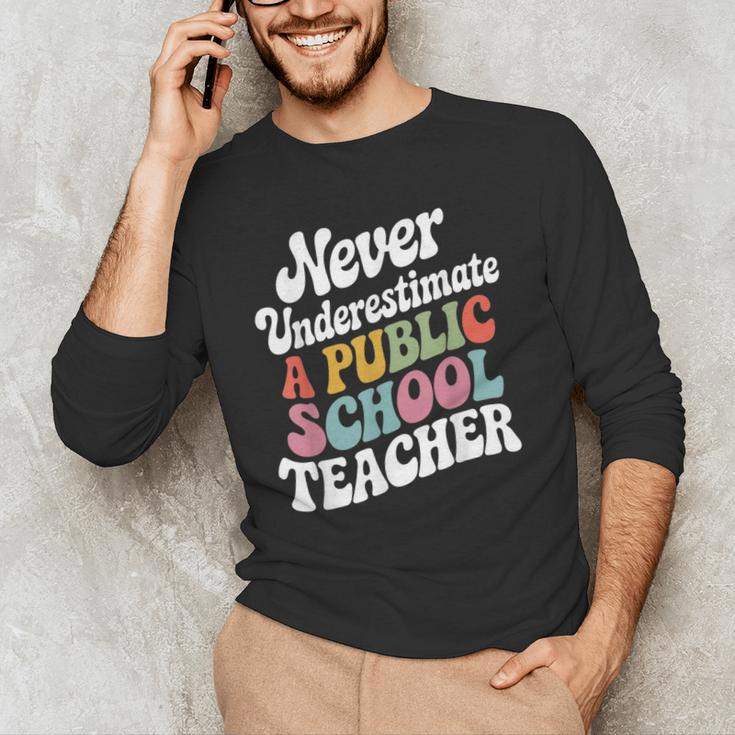 Never Underestimate a Public School Teacher Public Education Men's Long Sleeve T-Shirt, novelty gifts, funny gifts