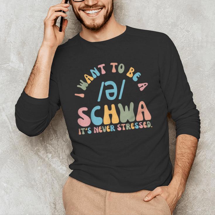 I Want To Be a SCHWA It's Never Stressed Reading Teacher Men's Long Sleeve T-Shirt, novelty gifts, funny gifts I Want To Be a SCHWA It's Never Stressed Reading Teacher Men's Long Sleeve T-Shirt, novelty gifts, funny gifts