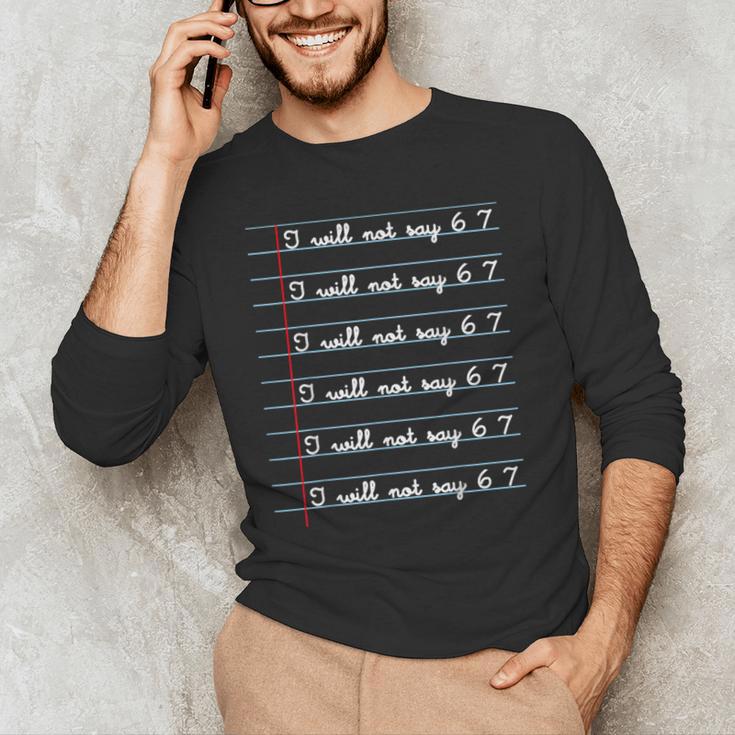 I Will Not Say 67 Teacher Classroom Humor Shirt Men's Long Sleeve T-Shirt, novelty gifts, funny gifts