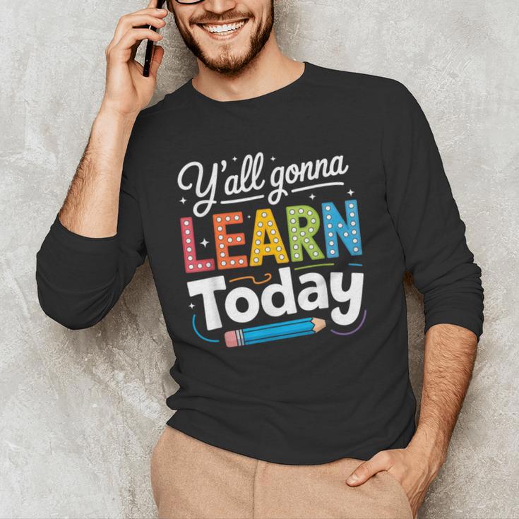 Y'All Gonna Learn Today Back To School First Day Teacher Men's Long Sleeve T-Shirt, novelty gifts, funny gifts Y'All Gonna Learn Today Back To School First Day Teacher Men's Long Sleeve T-Shirt, novelty gifts, funny gifts