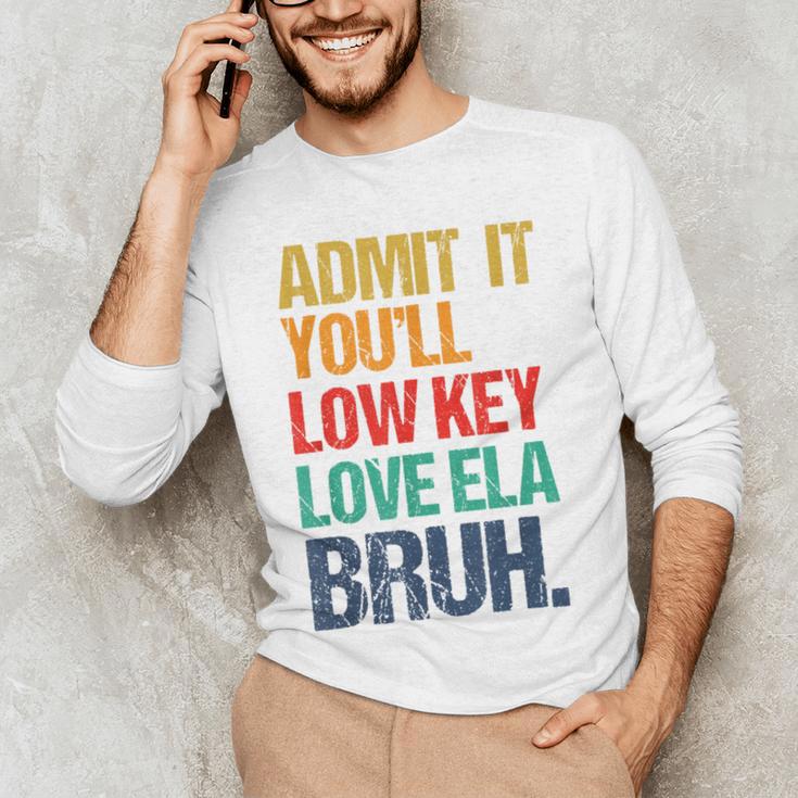 Admit It You Low Key Love ELA Bruh First Day School Teacher Men's Long Sleeve T-Shirt, novelty gifts, funny gifts Admit It You Low Key Love ELA Bruh First Day School Teacher Men's Long Sleeve T-Shirt, novelty gifts, funny gifts
