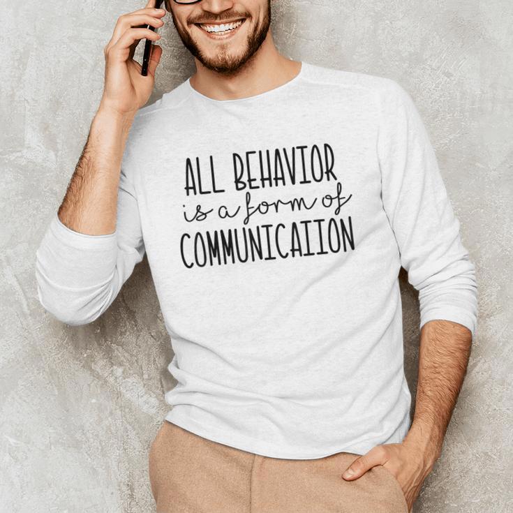 All Behavior Is A Form Of Communication SPED Teacher Autism Men Women Men's Long Sleeve T-Shirt, novelty gifts, funny gifts All Behavior Is A Form Of Communication SPED Teacher Autism Men Women Men's Long Sleeve T-Shirt, novelty gifts, funny gifts