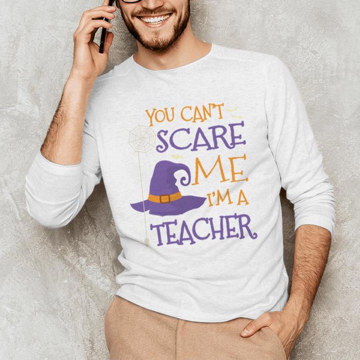 You Can't Scare Me I'm A Teacher Men's Long Sleeve T-Shirt, novelty gifts, funny gifts You Can't Scare Me I'm A Teacher Men's Long Sleeve T-Shirt, novelty gifts, funny gifts