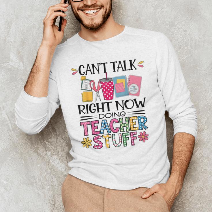 Can't Talk Right Now Doing Teacher Stuff Men's Long Sleeve T-Shirt, novelty gifts, funny gifts Can't Talk Right Now Doing Teacher Stuff Men's Long Sleeve T-Shirt, novelty gifts, funny gifts