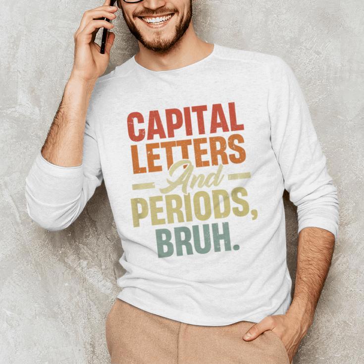 Capital Letters And Periods Bruh Teacher Grammar Kids Men's Long Sleeve T-Shirt, novelty gifts, funny gifts Capital Letters And Periods Bruh Teacher Grammar Kids Men's Long Sleeve T-Shirt, novelty gifts, funny gifts